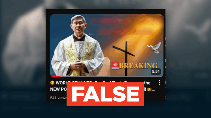 Cardinal Tagle was NOT elected pope, as Pope Leo XIV is the legitimate successor